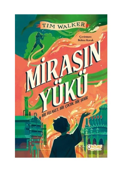Mirasın Yükü – Bir Felaket, Bir Çocuk, Bir Şehir -Çikitap