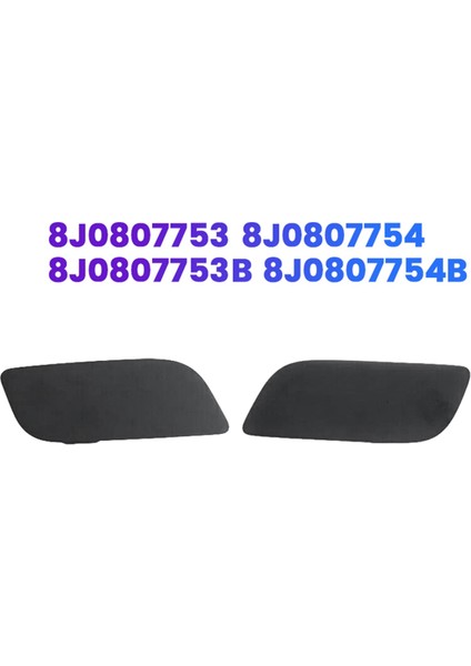 1paır Ön Far Tampon Yıkayıcı Nozul Kapak Audi Tt Tts 8j3 8j9 2007-2014 8J0807754B 8J0807753 Yıkayıcı Sprey Kapağı (Yurt Dışından) modelleri