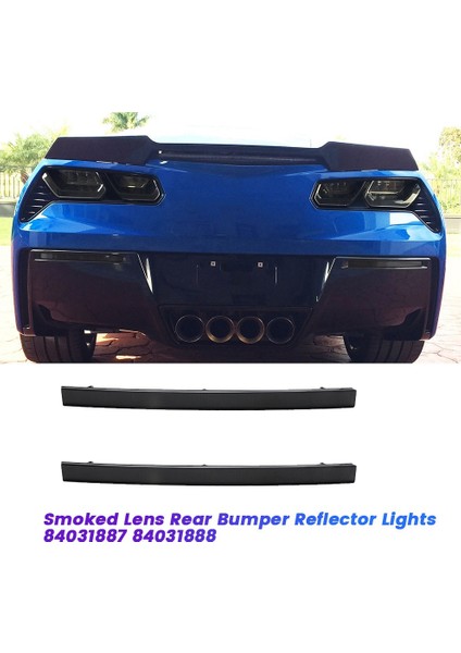 1paır Füme Lens Arka Tampon Reflektör Işıkları 84031887 84031888 Chevy Corvette C7 2014-2019 LED Kuyruk Fren Lambası (Yurt Dışından) fiyatları