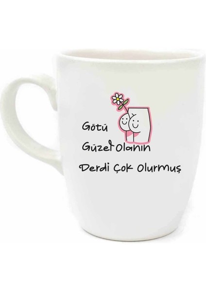 Götü Güzel Olanın Derdi Çok Olurmuş Krem Oval Kupa - Hediyelik Kupa Fincan Mug