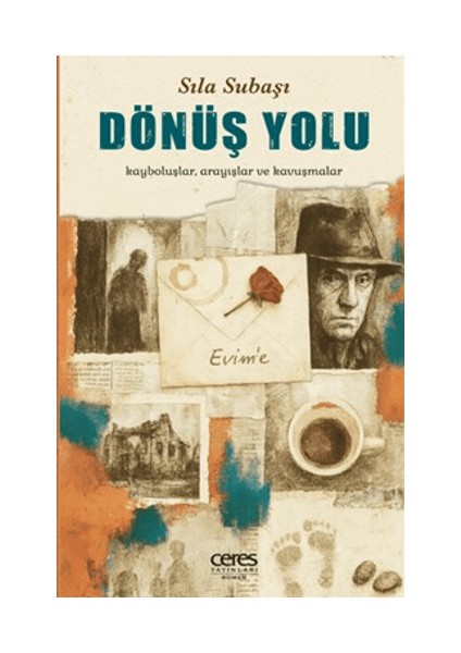 Dönüş Yolu Kayboluşlar, Arayışlar ve Kavuşmalar - Sıla Subaşı