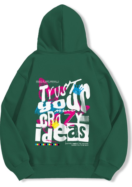 Unisex Sweatshirt Oversize Hoodie Trust Your Crazy Ideas