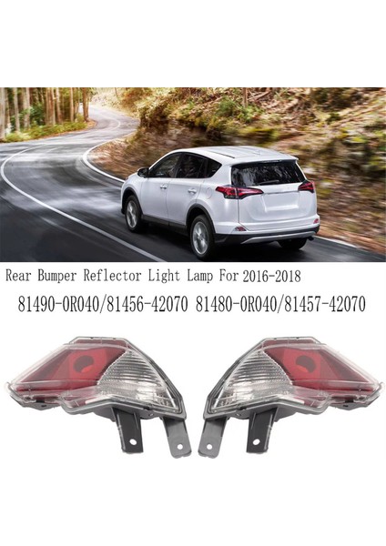 Sağ/sol Arka Tampon Reflektör Toyota Rav4 Için Işık Lambası 2016-2018 81490-0R040/81456-42070 81480-0R040/81457-42070 (Yurt Dışından)