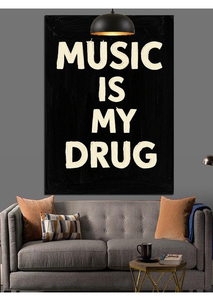 Musıc Is My Drug Motivasyon Yazısı Dekoratif Kanvas - Mdf Ahşap Tablo fırsatları