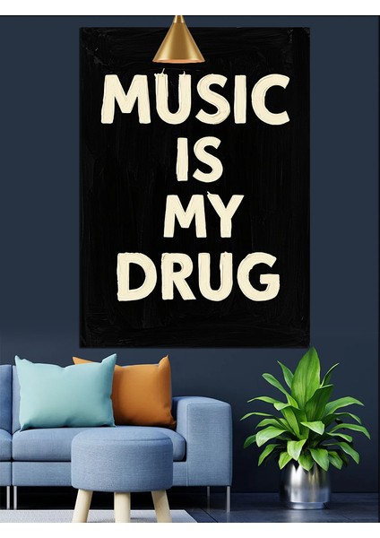 Musıc Is My Drug Motivasyon Yazısı Dekoratif Kanvas - Mdf Ahşap Tablo indirimleri