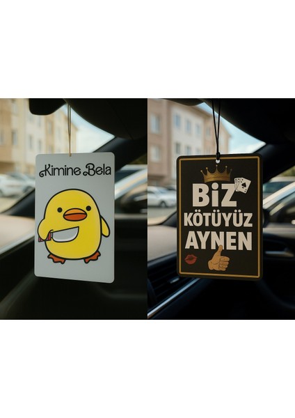 Kimine Bela Kimine Fena ve Biz Kötüyüz Aynen - Ikili Oto Kokusu - Dekoratif Araç Kokusu ve Aksesuarı