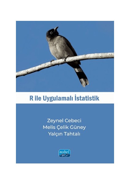 R ile Uygulamalı Istatistik - Zeynel Cebeci , Melis Çelik Güney , Yalçın Tahtalı