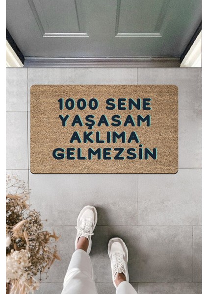Yüksek Kaliteli Dijital Baskı Binsene Yaşasam Aklıma Gelmezsin Mesajlı Kapı Önü Paspası