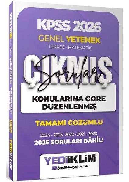 Yediiklim 2026 Kpss Genel Yetenek Türkçe-Matematik Çıkmış Sorular Son 6 Yıl Konularına Göre Çözümlü