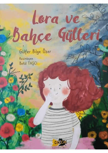 Lora ve Bahçe Gülleri