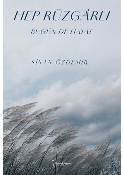 Hep Rüzgarlı Bugünde Hayat