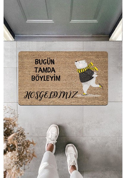 Yüksek Kaliteli Dijital Baskı Keyifli Ayıcıktan Mesaj 'bugün Tamda Böyleyim'' Kapı Önü Paspası