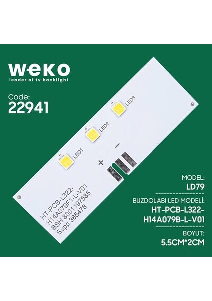 Buzdolabı Iç Aydınlatma Ledi LD79 HT-PCB-L322-H14A079B-L-V01 3 Çipli