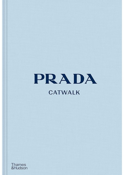 Prada Catwalk: The Complete Collections