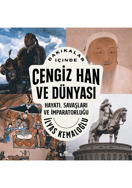 Dakikalar Içinde Cengiz Han ve Dünyası - Ilyas Kemaloğlu