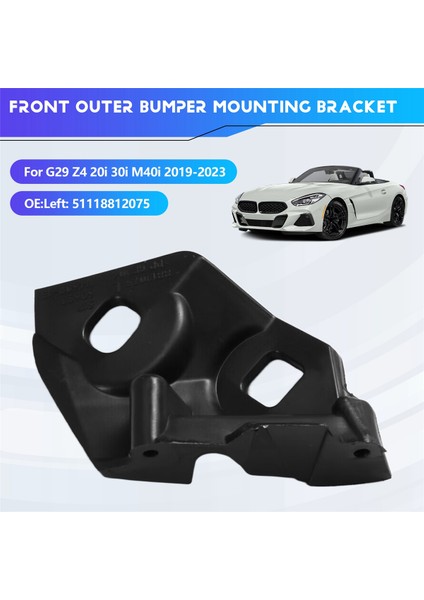 Bmw G29 Z4 20I 30I M40I 2019-2023 Ön Tampon Dış Braket 51118812075 Sol (Yurt Dışından) fırsatları