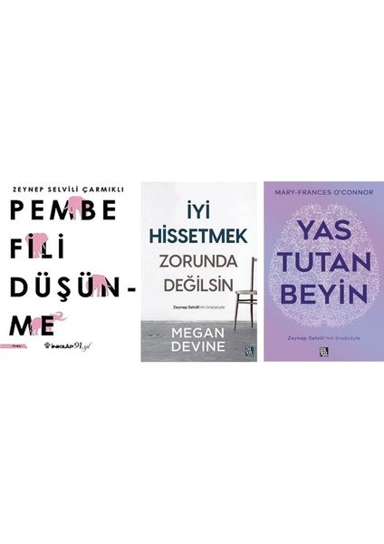 Pembe Fili Dusunme + Iyi Hissetmek Zorunda Degilsin + Yas Tutan Beyin=(3 Kitap)