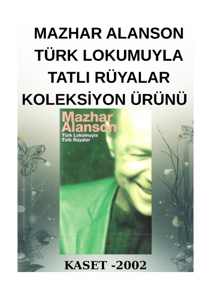 Mazhar Alanson – Türk Lokumuyla Tatlı Rüyalar – Koleksiyon Ürünü – Kaset- 2002