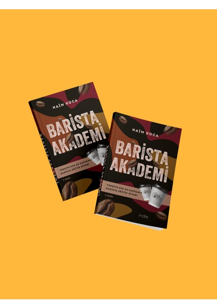 Barista Akademi - Türkiye'nin En Kapsamlı Barista Eğitim Kitabı 2.baskı