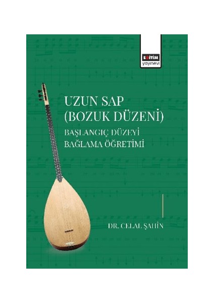 Uzun Sap Bozuk Düzeni Başlangıç Düzeyi Bağlama Öğretimi Celal Şahin