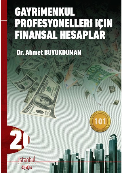 Gayrimenkul Profesyonelleri Için Finansal Hesaplar - Dr. Ahmet Büyükduman