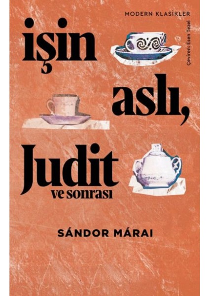 Işin Aslı, Judit ve Sonrası - Sandor Marai | Vitrindeki Kitaplar
