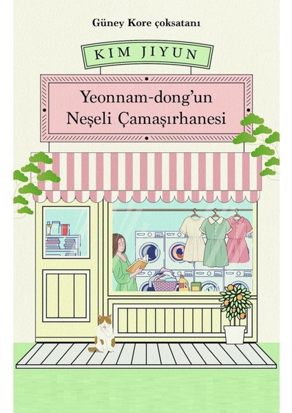 Yeonnam-Dong'un Neşeli Çamaşırhanesi - Kim Jiyun | Vitrindeki Kitaplar