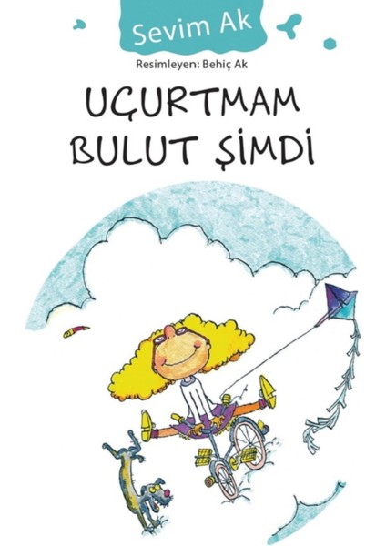 Uçurtmam Bulut Şimdi - Sevim Ak | Vitrindeki Kitaplar