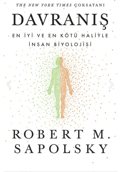 Davranış: En Iyi ve En Kötü Haliyle Insan Biyolojisi - Robert M. Sapolsky | Vitrindeki Kitaplar