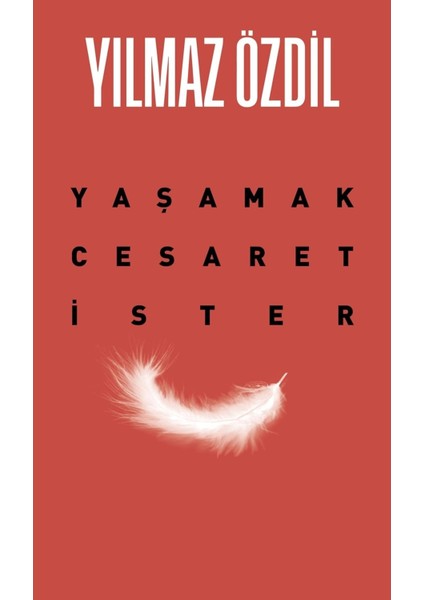 Yaşamak Cesaret Ister - Yılmaz Özdil | Vitrindeki Kitaplar