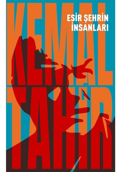 Esir Şehrin Insanları - Kemal Tahir | Vitrindeki Kitaplar