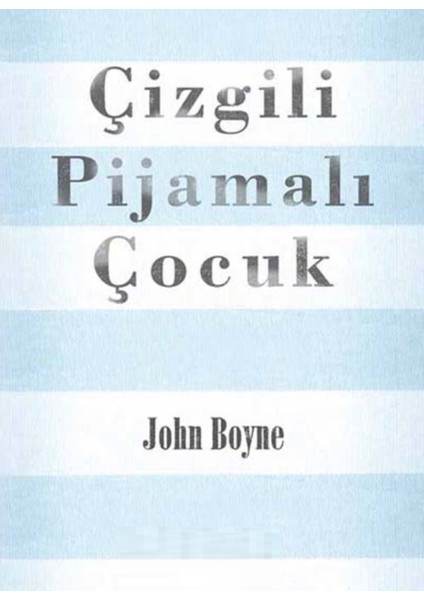 Çizgili Pijamalı Çocuk - John Boyne | Vitrindeki Kitaplar