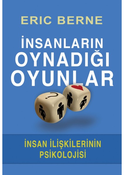 Insanların Oynadığı Oyunlar: Insan Ilişkilerinin Psikolojisi - Eric Berne | Vitrindeki Kitaplar fiyatları