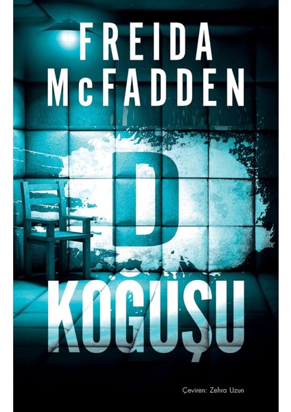 D Koğuşu - Freida Mcfadden | Vitrindeki Kitaplar modelleri
