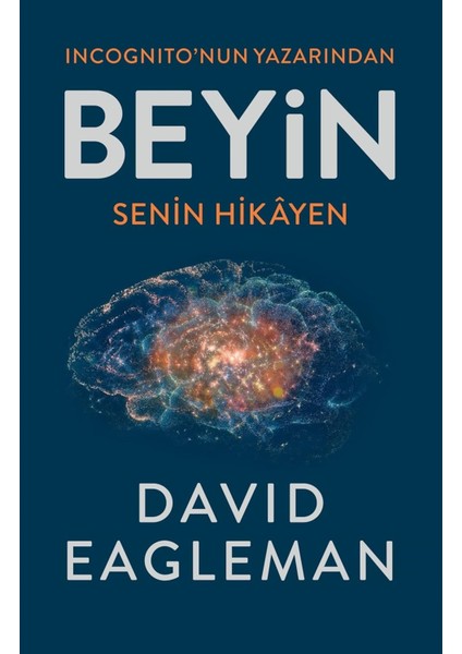 Beyin: Senin Hikayen - David Eagleman / Incognito'nun Yazarından | Vitrindeki Kitaplar