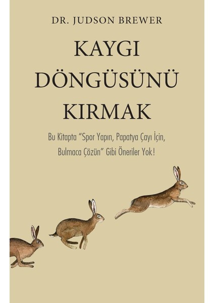 Kaygı Döngüsünü Kırmak - Judson Brewer | Vitrindeki Kitaplar