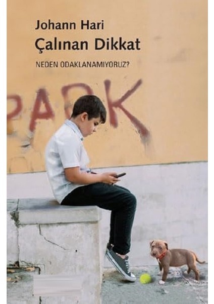 Çalınan Dikkat: Neden Odaklanamıyoruz? - Johann Hari | Vitrindeki Kitaplar fiyatları