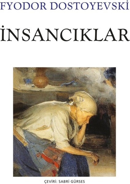 Insancıklar - Fyodor Dostoyevski | Vitrindeki Kitaplar