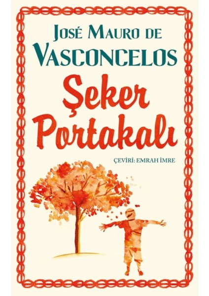 Şeker Portakalı - José Mauro De Vasconcelos | Vitrindeki Kitaplar