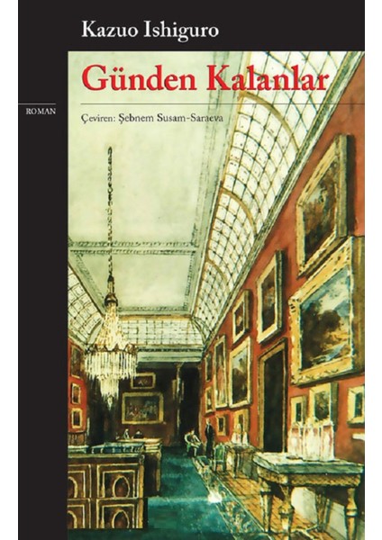 Günden Kalanlar - Kazuo Ishiguro | Vitrindeki Kitaplar