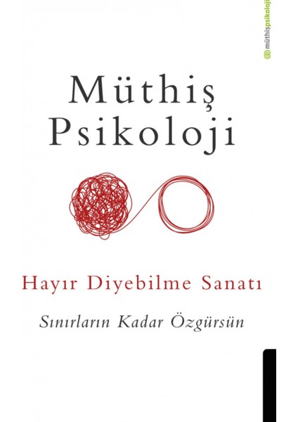 Hayır Diyebilme Sanatı: Sınırların Kadar Özgürsün - Müthiş Psikoloji | Vitrindeki Kitaplar