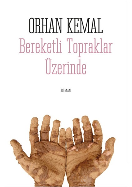 Bereketli Topraklar Üzerinde - Orhan Kemal | Vitrindeki Kitaplar