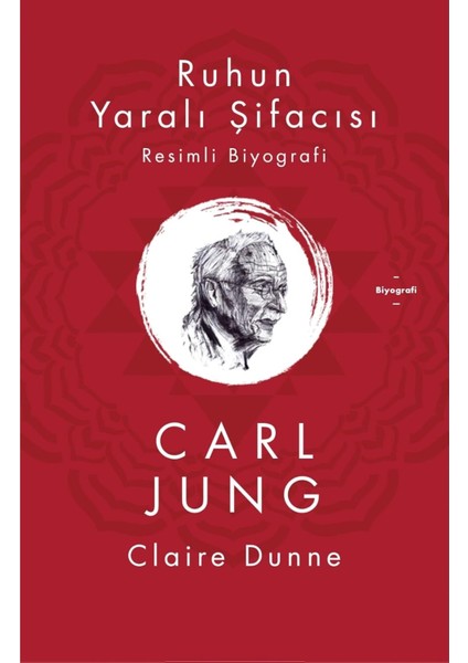 Ruhun Yaralı Şifacısı Carl Jung - Claire Dunne | Vitrindeki Kitaplar