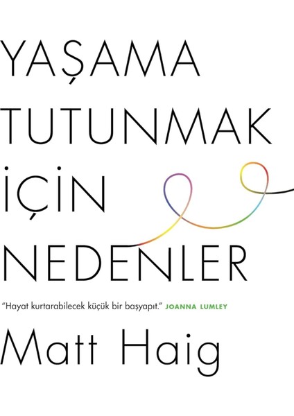 Yaşama Tutunmak Için Nedenler - Matt Haig | Vitrindeki Kitaplar modelleri