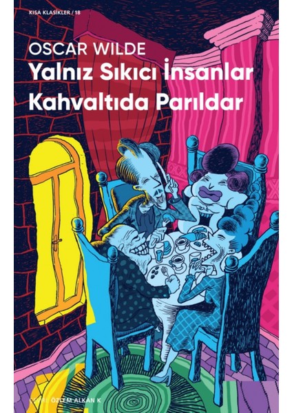 Yalnız Sıkıcı Insanlar Kahvaltıda Parıldar - Oscar Wilde | Vitrindeki Kitaplar