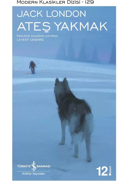 Ateş Yakmak - Jack London | Vitrindeki Kitaplar