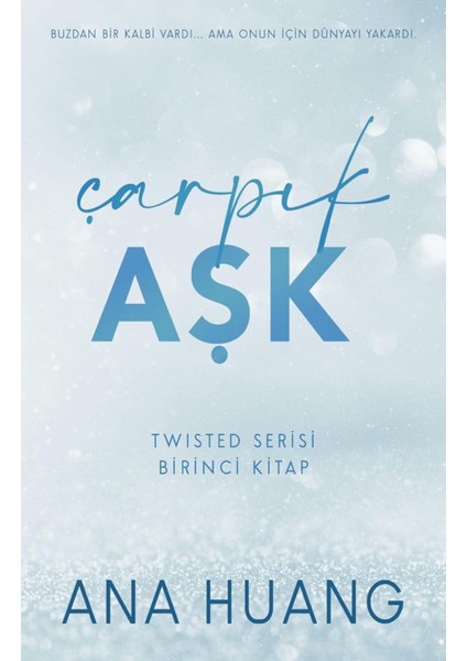 Çarpık Aşk: Twisted Serisi - Ana Huang | Vitrindeki Kitaplar fiyatları