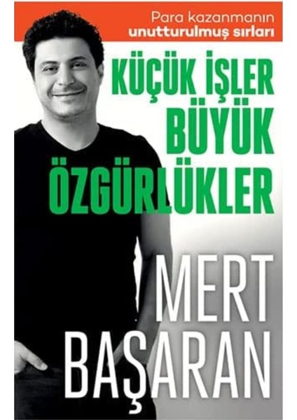 Küçük Işler Büyük Özgürlükler - Mert Başaran | Vitrindeki Kitaplar