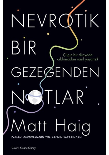 Nevrotik Bir Gezegenden Notlar - Matt Haig | Vitrindeki Kitaplar