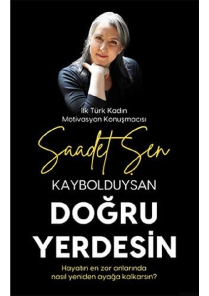 Kaybolduysan Doğru Yerdesin - Saadet Şen | Vitrindeki Kitaplar modelleri
